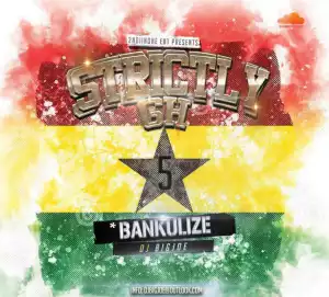 DJ Big Joe - Strictly Ghana Mix Vol.5